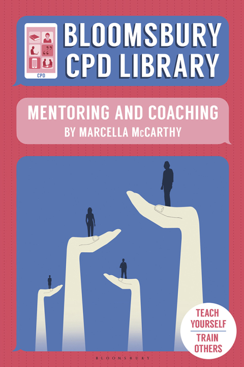 Cover image for book Bloomsbury CPD Library: Mentoring and Coaching