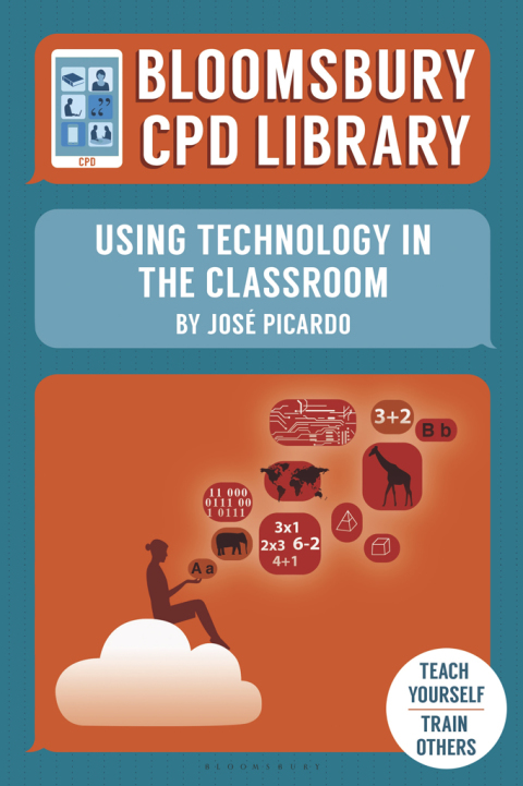 Cover image for book Bloomsbury CPD Library: Using Technology in the Classroom