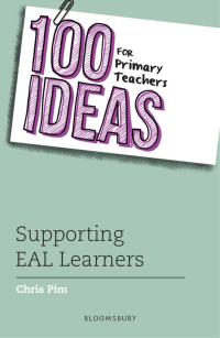 Cover image: 100 Ideas for Primary Teachers: Supporting EAL Learners 1st edition 9781472946478