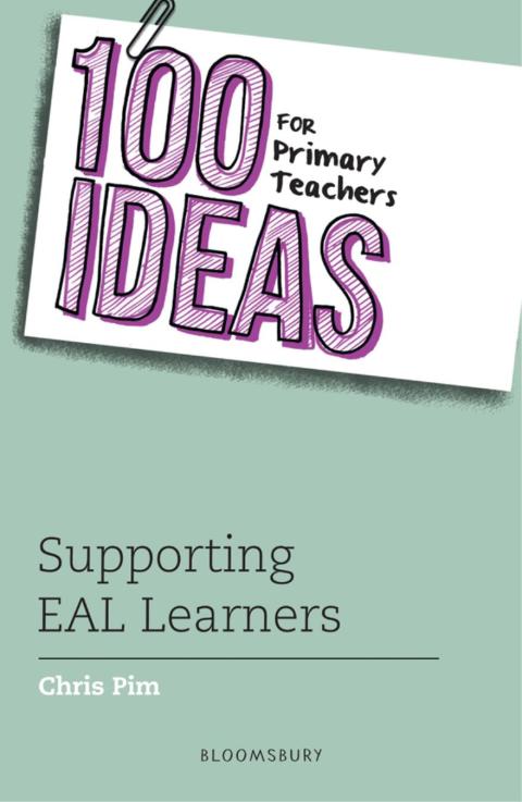 Cover image for book 100 Ideas for Primary Teachers: Supporting EAL Learners