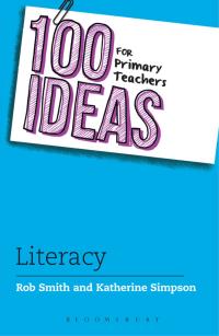 Cover image: 100 Ideas for Primary Teachers: Literacy 1st edition 9781472948861
