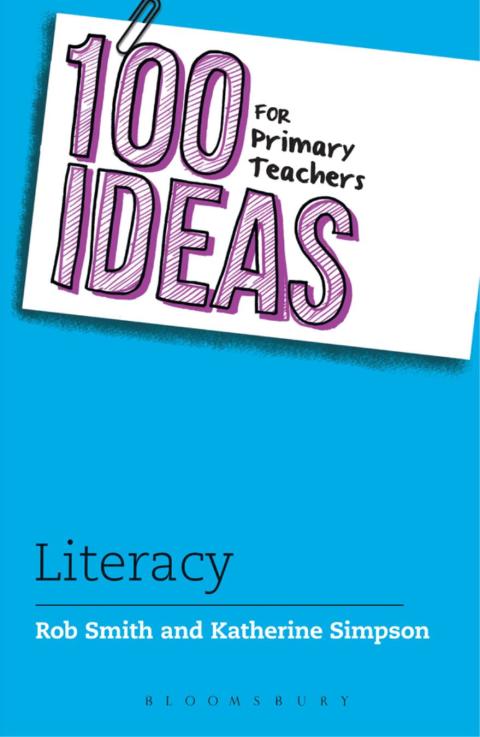 100 Ideas for Primary Teachers: Literacy 