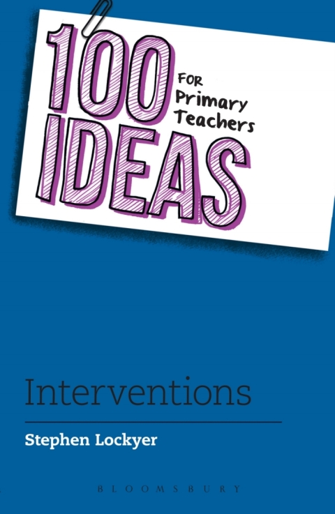 100 Ideas for Primary Teachers: Interventions 