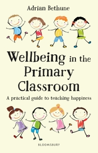 Cover image: Wellbeing in the Primary Classroom 1st edition 9781472951540