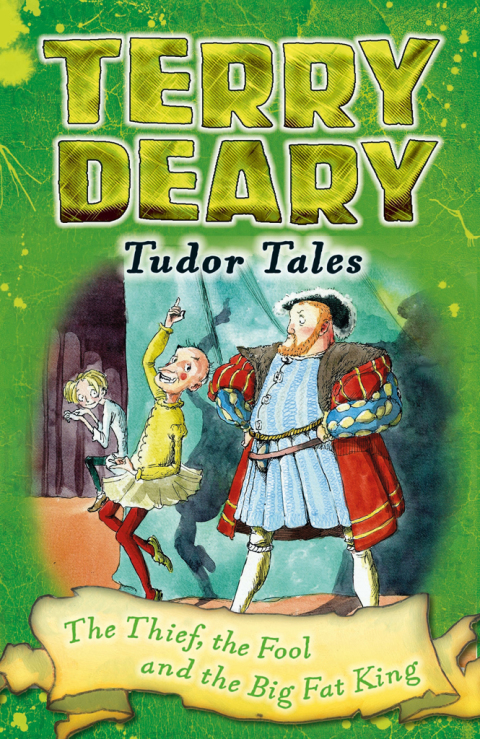 Cover image for book Tudor Tales: The Thief, the Fool and the Big Fat King