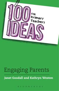 Titelbild: 100 Ideas for Primary Teachers: Engaging Parents 1st edition 9781472955203
