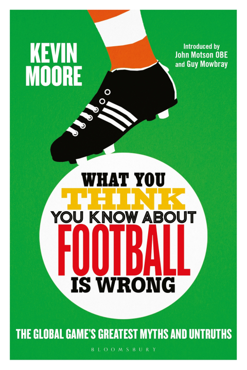 What You Think You Know About Football is Wrong 
