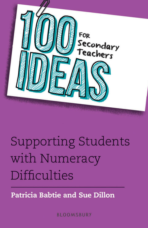 Cover image for book 100 Ideas for Secondary Teachers: Supporting Students with Numeracy Difficulties