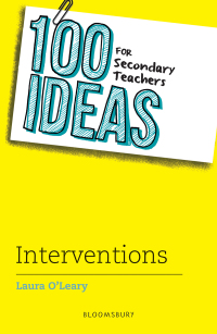 Titelbild: 100 Ideas for Secondary Teachers: Interventions 1st edition 9781472963253