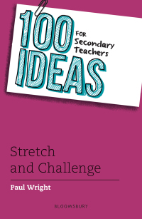 Cover image: 100 Ideas for Secondary Teachers: Stretch and Challenge 1st edition 9781472965578