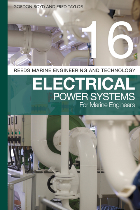 Reeds Vol 16: Electrical Power Systems for Marine Engineers 