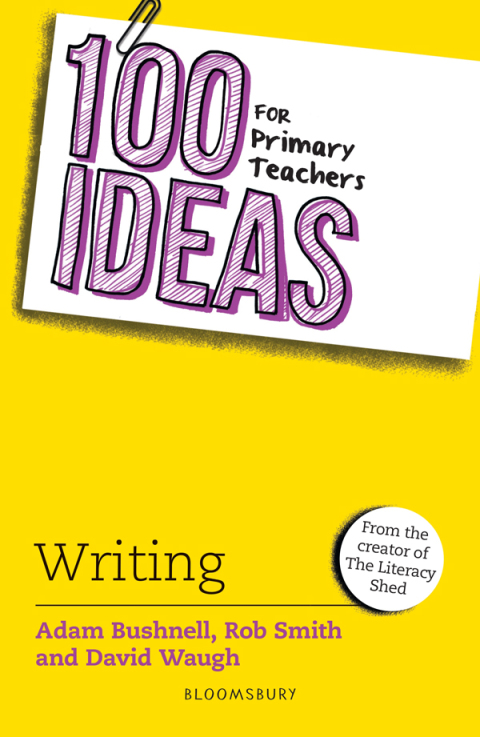 100 Ideas for Primary Teachers: Writing 