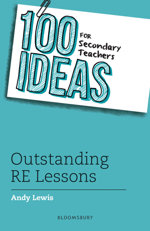 Cover image for book 100 Ideas for Secondary Teachers: Outstanding RE Lessons