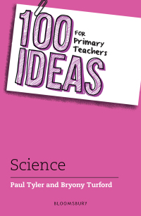 Cover image: 100 Ideas for Primary Teachers: Science 1st edition 9781472976659