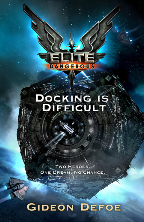 Cover image for book Elite Dangerous: Docking is Difficult