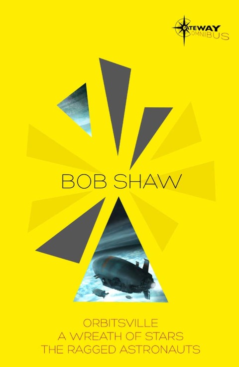 Cover image for book Bob Shaw SF Gateway Omnibus