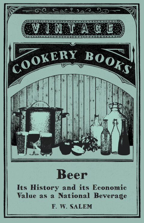 Cover image for book Beer - Its History and its Economic Value as a National Beverage