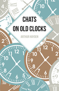 Cover image: Chats on Old Clocks 9781473328419