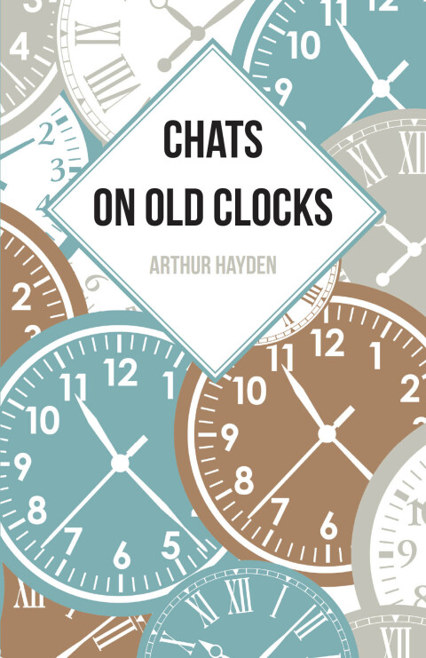 Cover image for book Chats on Old Clocks