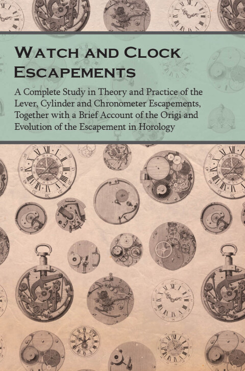 Cover image for book Watch and Clock Escapements