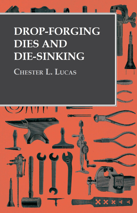 Cover image for book Drop-Forging Dies and Die-Sinking