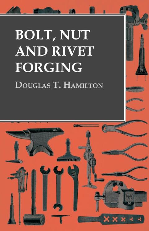 Cover image for book Bolt, Nut and Rivet Forging