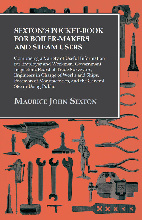 Sexton's Pocket-Book for Boiler-Makers and Steam Users 