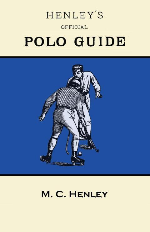Cover image for book Henley's Official Polo Guide - Playing Rules of Western Polo Leagues