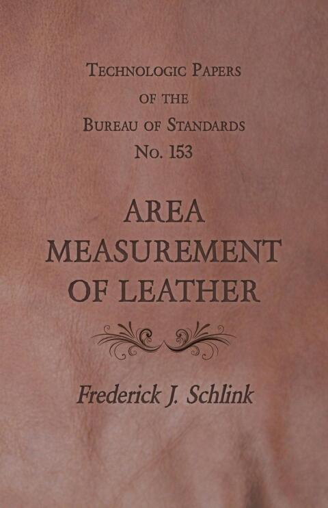 Cover image for book Technologic Papers of the Bureau of Standards No. 153 - Area Measurement of Leather