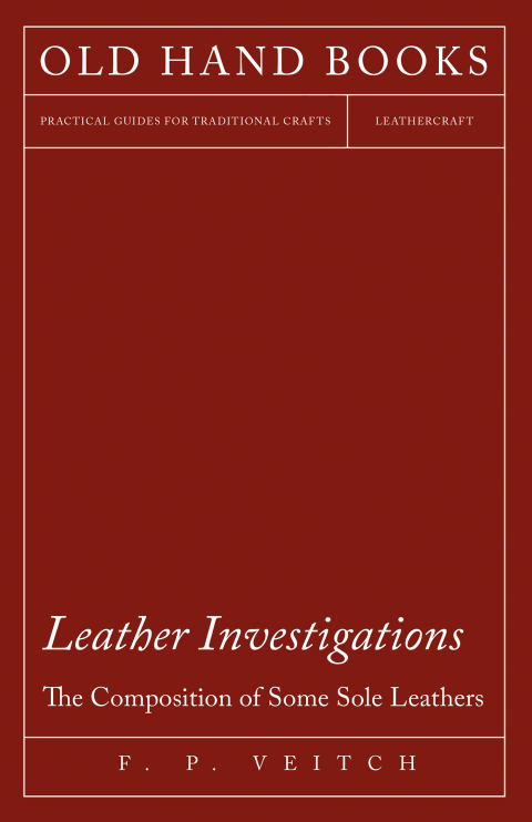 Cover image for book Leather Investigations - The Composition of Some Sole Leathers