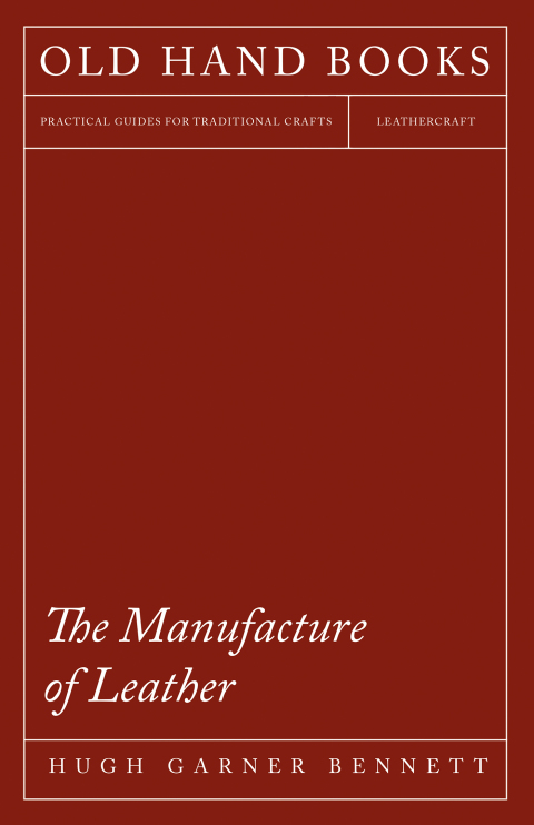 Cover image for book The Manufacture of Leather