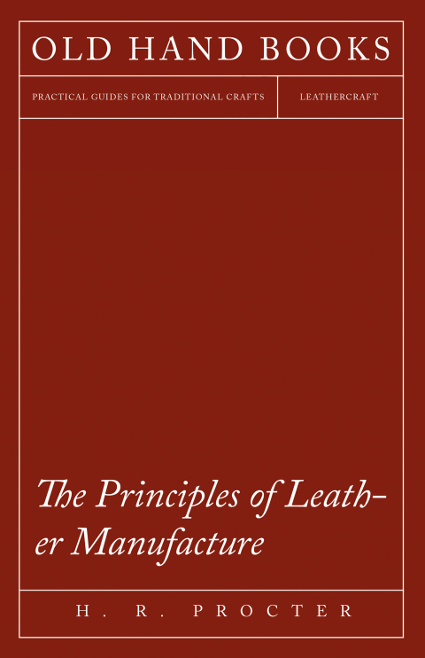 Cover image for book The Principles of Leather Manufacture
