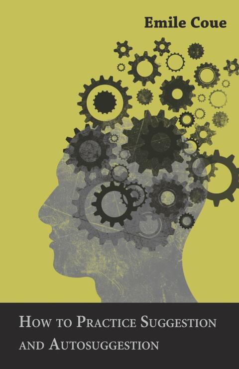 How to Practice Suggestion and Autosuggestion 