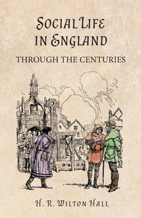 Cover image for book Social Life in England Through the Centuries