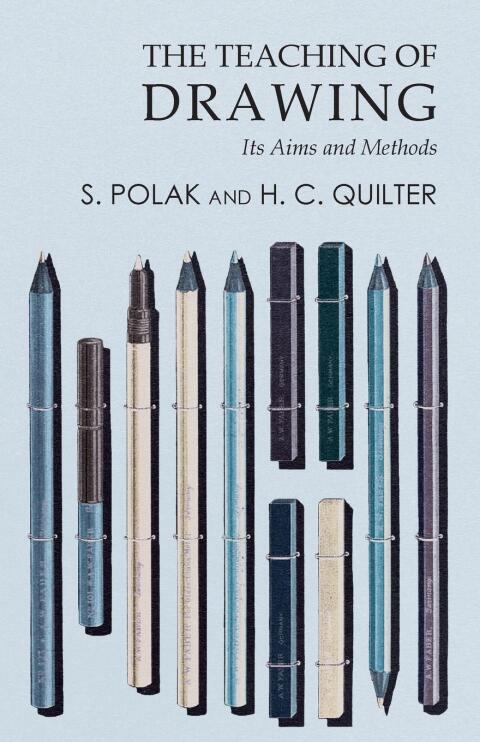 Cover image for book The Teaching of Drawing - Its Aims and Methods