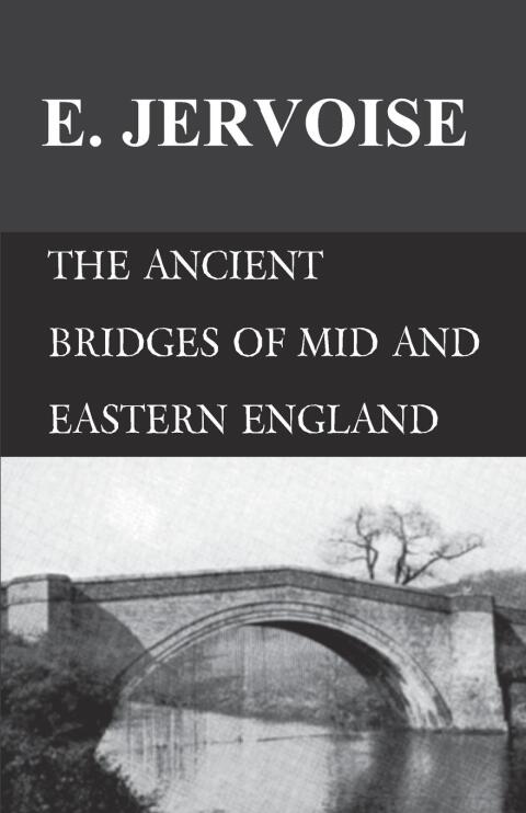 Cover image for book The Ancient Bridges of Mid and Eastern England