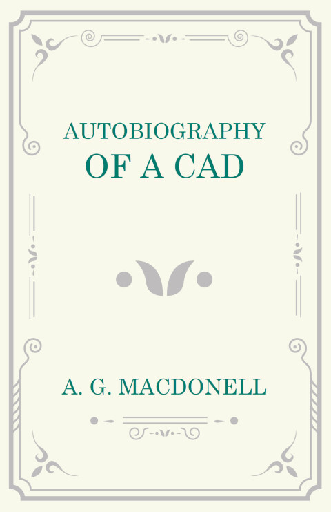 Cover image for book Autobiography of a Cad