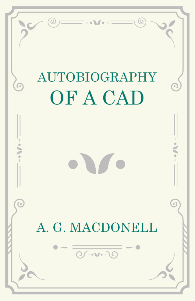 Autobiography of a Cad