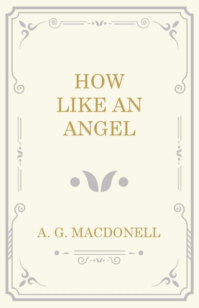 How Like an Angel