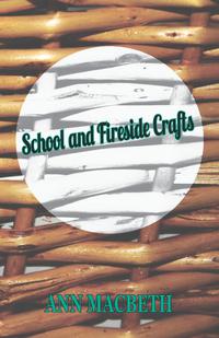 Cover image: School and Fireside Crafts 9781473331020