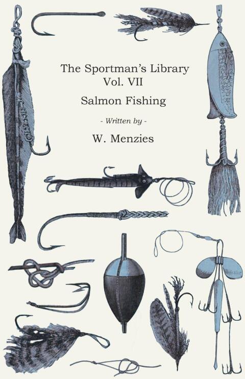 Cover image for book The Sportman's Library - Vol. VII - Salmon Fishing