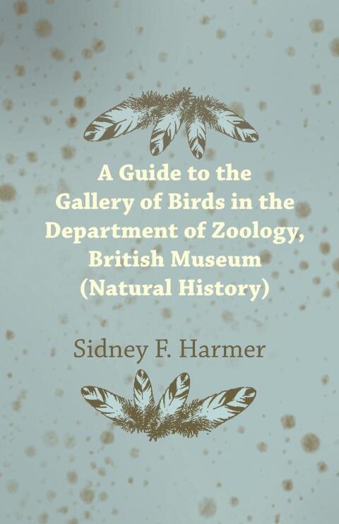 Cover image for book Guide to the Gallery of Birds in the Department of Zoology, British Museum (Natural History).