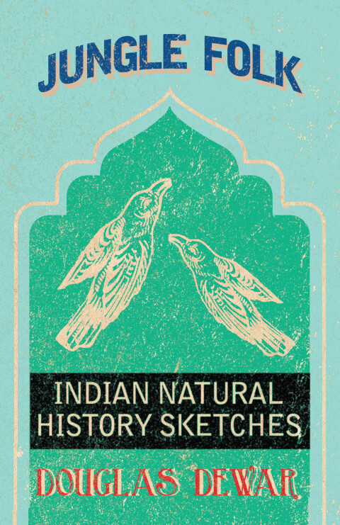 Cover image for book Jungle Folk - Indian Natural History Sketches
