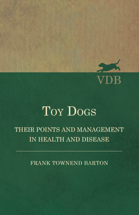 Cover image for book Toy Dogs - Their Points and Management in Health and Disease