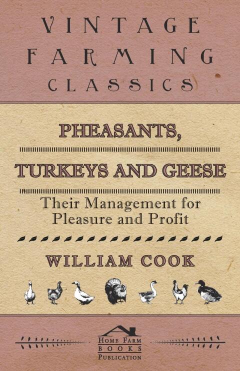 Cover image for book Pheasants, Turkeys and Geese: Their Management for Pleasure and Profit