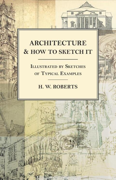 Cover image for book Architecture and How to Sketch it - Illustrated by Sketches of Typical Examples