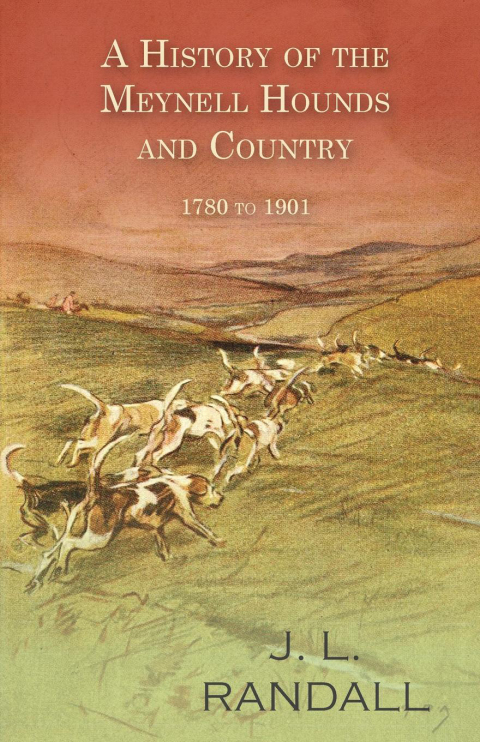 Cover image for book A History of the Meynell Hounds and Country - 1780 to 1901