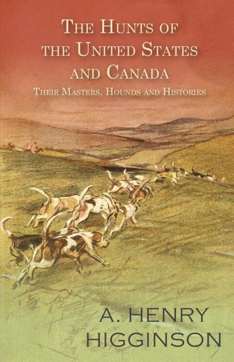 Cover image for book The Hunts of the United States and Canada - Their Masters, Hounds and Histories