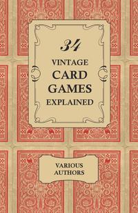 Cover image: 34 Vintage Card Games Explained 9781473332591