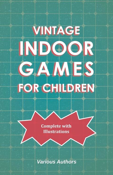 Cover image for book Vintage Indoor Games For Children